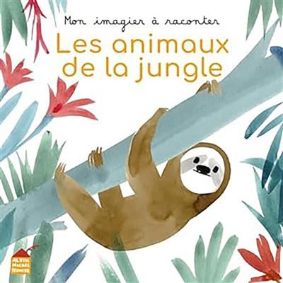 Mon imagier à raconter - Les Animaux de la jungle