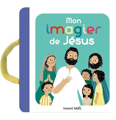 Mon imagier de Jésus - Marie Paruit