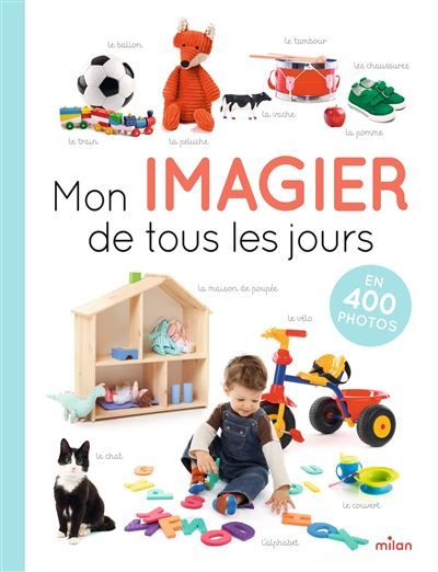 Mon imagier de tous les jours 400 photos pour apprendre ses premiers mots