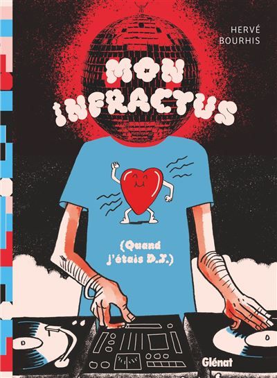 Mon Infractus (quand j'étais DJ)