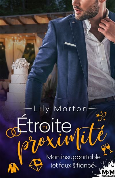 Mon insupportable (et faux!) fiancé Étroite proximité, T1
