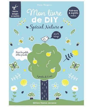 Mon  livre de DIY Spécial Nature 100 % récup'
