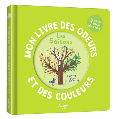 Mon livre des odeurs et des couleurs - les saisons