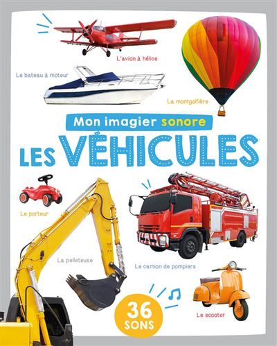 Mon livre sonore - mon imagier sonore - les véhicules 36 puces sonores