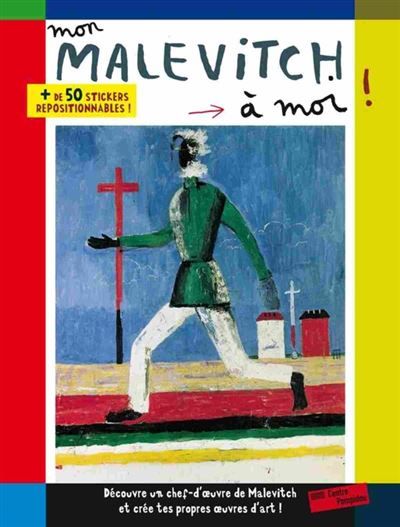 Mon malevitch a moi ! + de 50 stickers repositionnables !