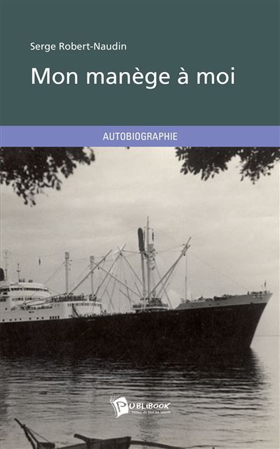 Couverture de Mon manège à moi par Serge Robert-Naudin