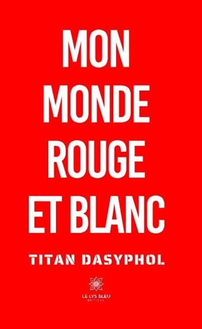Mon monde rouge et blanc