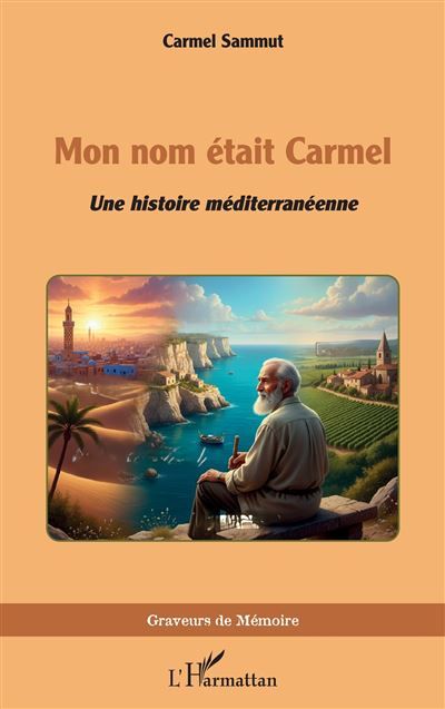 Mon nom était Carmel Une histoire méditerranéenne