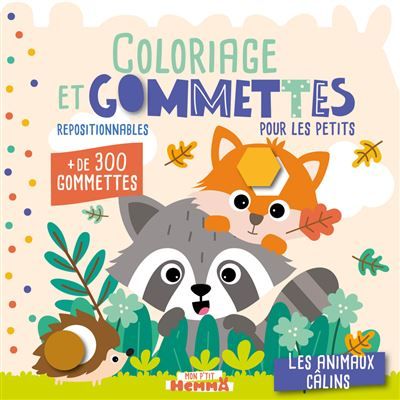 Mon P'tit Hemma - Coloriage et gommettes pour les petits - Les animaux câlins - + de 300 gommettes repositionnables -  Carotte Et Compagnie