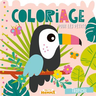 Mon P'tit Hemma - Coloriage pour les petits - Tropical -  Carotte Et Compagnie