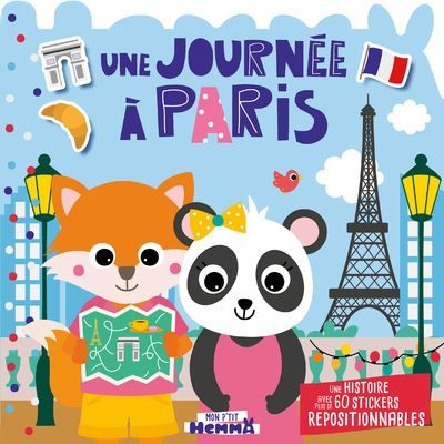Mon P'tit Hemma - Histoire avec stickers repositionnables - Une journée à Paris - Une histoire avec plus de 60 stickers repositionnables -  Carotte Et Compagnie