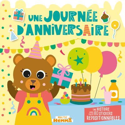 Mon P'tit Hemma - Histoire avec stickers repositionnables - Une journée d'anniversaire - Une histoire avec plus de 80 stickers repos -  Carotte Et Compagnie