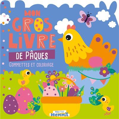 Mon P'tit Hemma - Mon gros livre de Pâques (Poule) - Gommettes et coloriage -  Carotte Et Compagnie