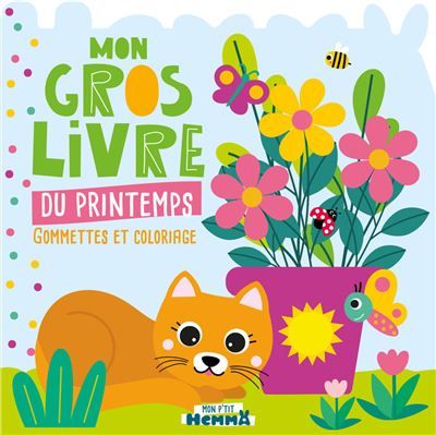 Mon P'tit Hemma - Mon gros livre du printemps - Gommettes et coloriage -  Carotte Et Compagnie