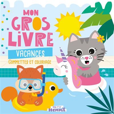 Mon P'tit Hemma - Mon gros livre vacances - Gommettes et coloriage -  Carotte Et Compagnie