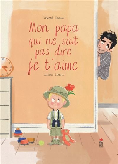 Couverture de Mon papa qui ne sait pas dire je t'aime par Vincent Guigue