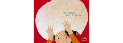 Mon papa roulait les R
