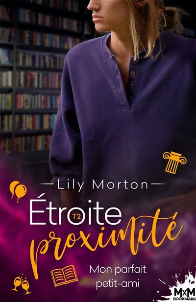 Mon parfait petit-ami Étroite proximité, T2