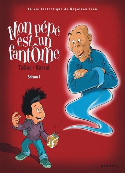 Mon pépé est un fantôme - Tome 1 - Saison 1 - Olivier Taduc