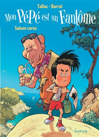 Mon pépé est un fantôme - Tome 4 - Saison corse - Olivier Taduc