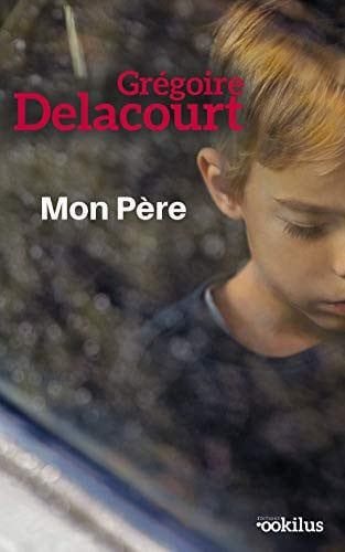 Couverture de Mon père par Grégoire Delacourt