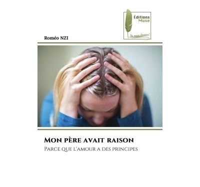Mon père avait raison Parce que l'amour a des principes