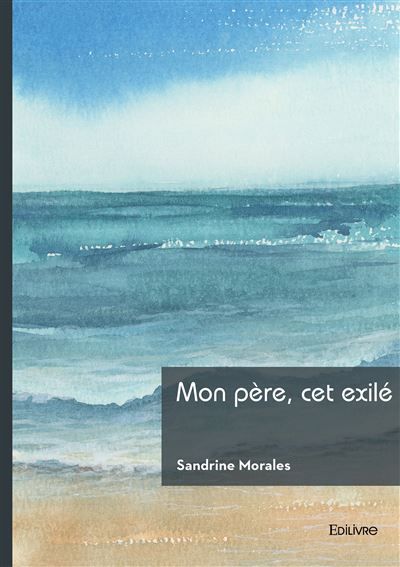 Mon père, cet exilé