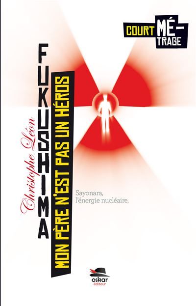 Mon pere n'est pas un heros - fukushima Fukushima