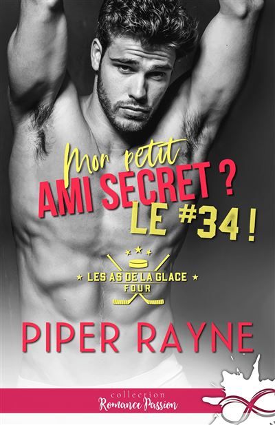 Mon petit ami secret ? Le #34 ! Les as de la glace, T4