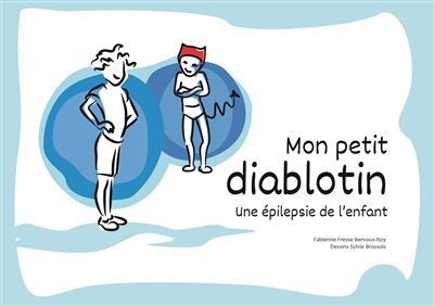 Mon petit diablotin Une épilepsie de l'enfant