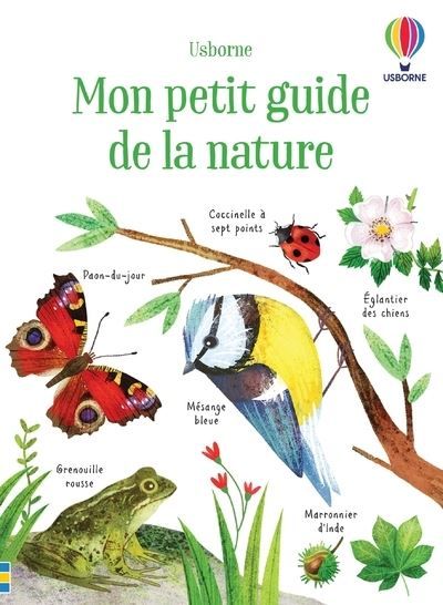 Couverture de Mon petit guide de la nature - Dès 6 ans par Kirsteen Robson