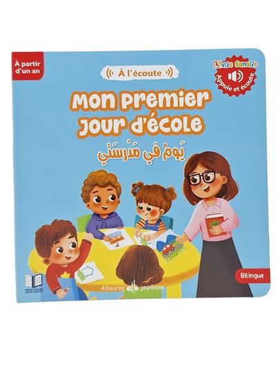 MON PREMIER JOUR D'éCOLE - LIV Livre sonore, Edition bilingue français-arabe