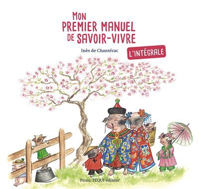 Mon premier manuel  de savoir-vivre L'intégral