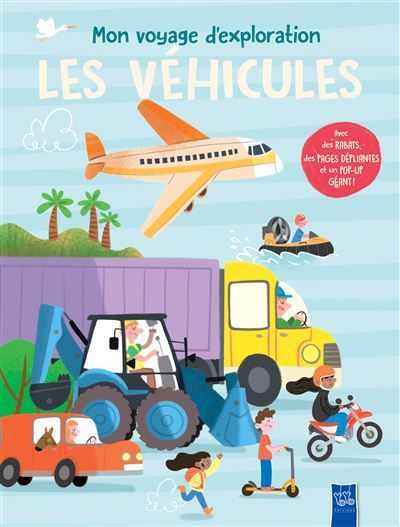 Mon voyage d'exploration - Les véhicules Avec des rabats, des pages dépliantes et un pop-up géant !