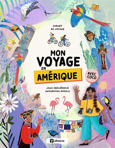 Mon voyage en Amérique - Jana Sedlackova - Albatros