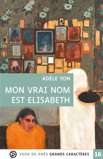 Mon vrai nom est elisabeth Grands caractères, édition accessible pour les malvoyants