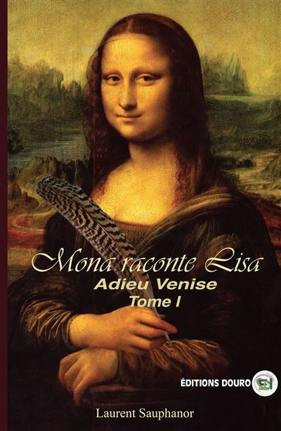 Mona raconte Lisa Adieu Venise