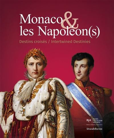 Monaco et les Napoléon(s) Destins croisés, édition bilingue français-anglais