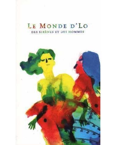 Monde d'LO (Le) Des sirènes et des hommes