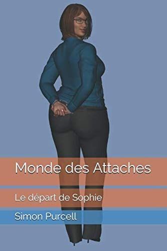 Monde des Attaches Le départ de Sophie