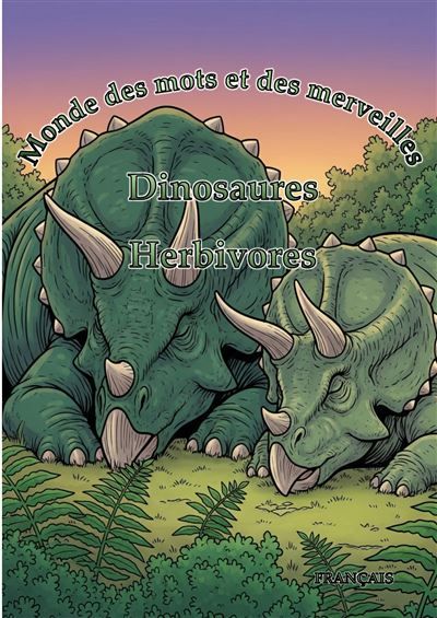 Monde des mots et des merveilles: Dinosaures Herbivores