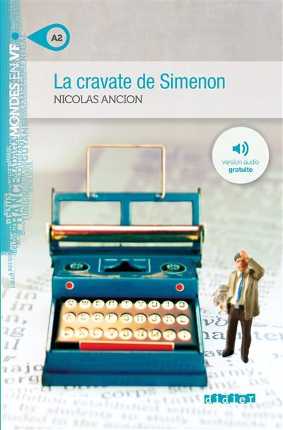 Mondes en VF - La cravate de Simenon - Niv. A2 - Livre + audios Livre + mp3