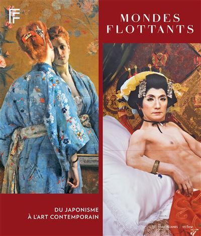 Mondes flottants Du japonisme à l'art contemporain