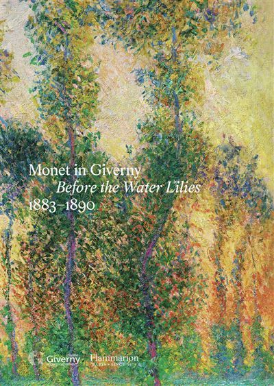 Monet in Giverny Before the Water Lilies, 1883-1890