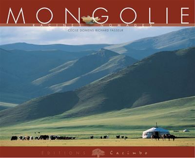 Mongolie Racines nomades