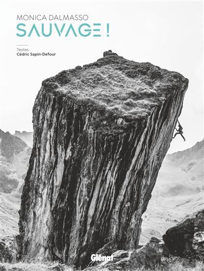 Monica Dalmasso : sauvage ! Photographe exploratrice