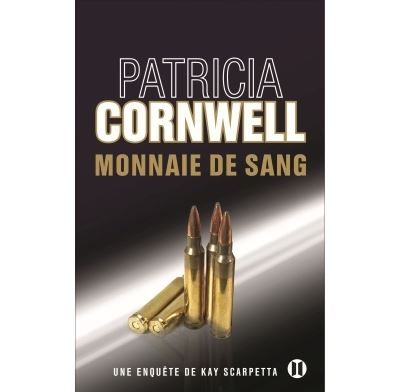Monnaie de sang Une enquête de Kay Scarpetta