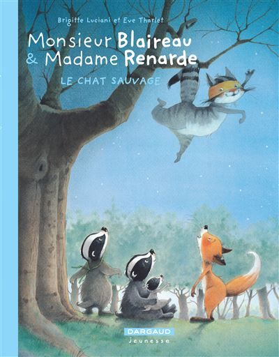 Monsieur Blaireau et Madame Renarde - Tome 6 - Le Chat sauvage