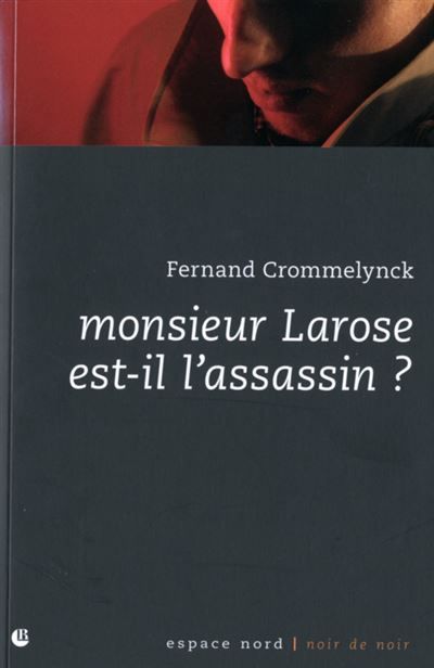 Monsieur larose est-il l'assassin ?