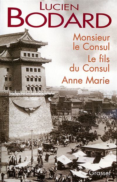 Monsieur le Consul - Le fils du Consul - Anne Marie Suivi de Le fils du Consul et Anne Marie